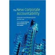 The New Corporate Accountability: Corporate Social Responsibility and the Law