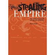 Stealing Empire P2P, Intellectual Property and Hip-Hop Subversion
