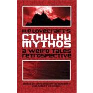 H.P. Lovecraft's Cthulhu Mythos: A Weird Tales Retrospective