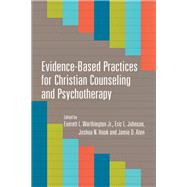 Evidence-Based Practices for Christian Counseling and Psychotherapy