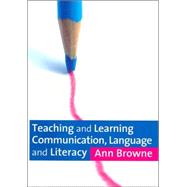 Teaching And Learning Communication, Language And Literacy