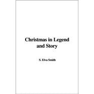 Christmas In Legend And Story