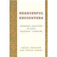 Meaningful Encounters Preparing Educators to Teach Holocaust Literature