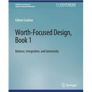 Worth-Focused Design, Book 1