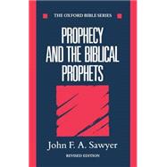 Prophecy and the Biblical Prophets