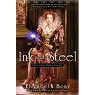 Ink and Steel A Novel of the Promethean Age