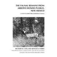 The Faunal Remains from Arroyo Hondo Pueblo, New Mexico
