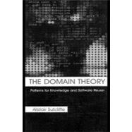 The Domain Theory: Patterns for Knowledge and Software Reuse
