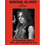 Backstage: All Access : Behind-the-scenes iconic images of some of the greatest rock and roll stars of all Time