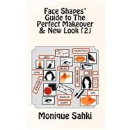 Face Shapes' Guide to the Perfect Makeover & New Look