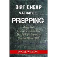 Dirt Cheap Valuable Prepping