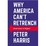 Why America Can't Retrench (And How it Might)