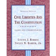 Civil Liberties and the Constitution : Cases and Commentaries