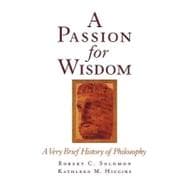 A Passion for Wisdom A Very Brief History of Philosophy
