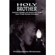 Holy Brother Inspiring Stories and Enchanted Tales about Rabbi Shlomo Carlebach