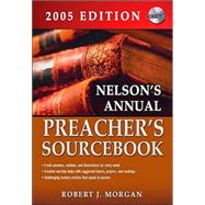 Nelson's Annual Preacher's Sourcebook : 2005 Edition with CD-ROM