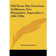 Old Home Day Exercises, Goffstown, New Hampshire, September 1, 1904