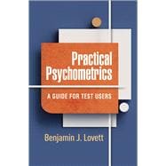 Practical Psychometrics A Guide for Test Users