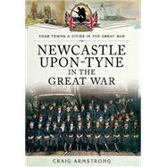 Newcastle-upon-Tyne in the Great War