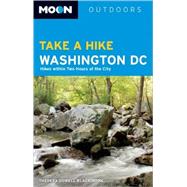Moon Take a Hike Washington, D.C. Hikes within Two Hours of the City