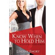 Know When to Hold Him
