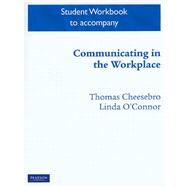 Student Workbook for Communicating in the Workplace