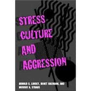 Stress, Culture, And Aggression