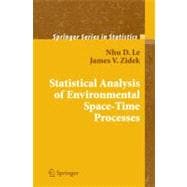 Statistical Analysis of Environmental Space-time Processes