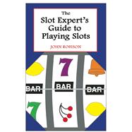The Slot Expert's Guide to Playing Slots