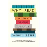 Why I Read The Serious Pleasure of Books
