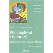 The Philosophy of Literature Contemporary and Classic Readings - An Anthology