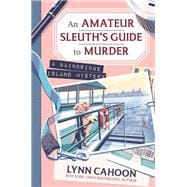 An Amateur Sleuth’s Guide to Murder book cover, ISBN 9781496752093