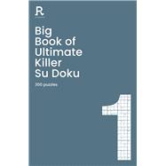 Big Book of Ultimate Killer Su Doku Book 1 a bumper deadly killer sudoku book for adults containing 300 puzzles