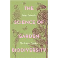 The Science of Garden Biodiversity The Living Garden