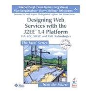 Designing Web Services with the J2EE 1.4 Platform JAX-RPC, SOAP, and XML Technologies