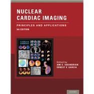 Nuclear Cardiac Imaging Principles and Applications