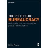 The Politics of Bureaucracy: An Introduction to Comparative Public Administration