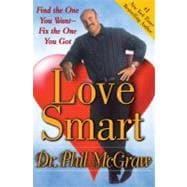 Love Smart : Find the One You Want--Fix the One You Got