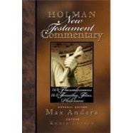 Holman New Testament Commentary - 1 & 2 Thessalonians, 1 & 2 Timothy, Titus, Philemon