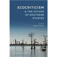 Ecocriticism and the Future of Southern Studies
