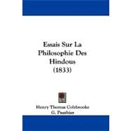 Essais Sur La Philosophie Des Hindous