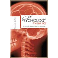 Sport Psychology: The Basics Optimising Human Performance