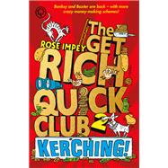 The Get Rich Quick Club 2 Kerching!