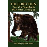 The Cubby Files: Tales of a Pennsylvania Black Bear Growing Up