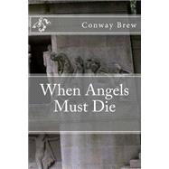 When Angels Must Die