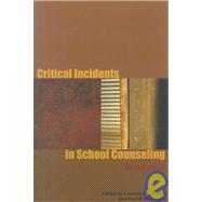 Critical Incidents in School Counseling