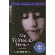 My Thirteenth Winter : A Memoir