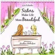 Sisters Make Life More Beautiful 2019 Calendar