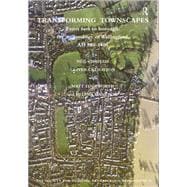 Transforming Townscapes: From Burh to Borough: the Archaeology of Wallingford, AD 800-1400