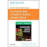 The Human Body in Health & Disease Anatomy and Physiology Online Access Code